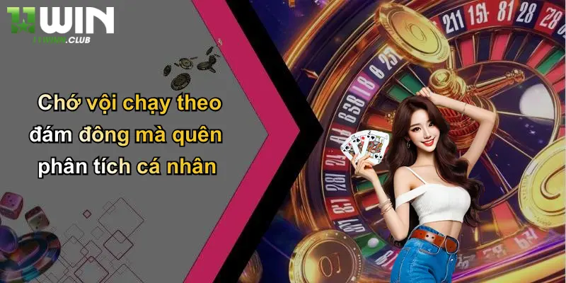 Kèo Tài Xỉu: Thoả Mãn Đam Mê Cá Cược Thể Thao Tại 11WIN 4 Chớ vội chạy theo đám đông mà quên phân tích cá nhân